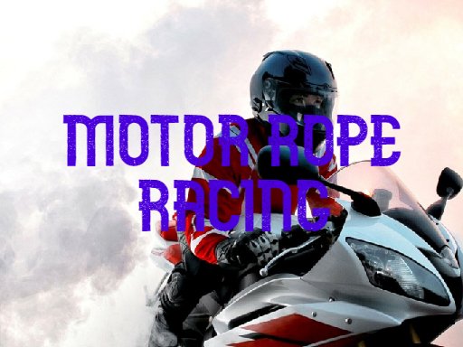 Motor Rope Racing